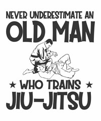 Never Underestimate Old Man Who Trains Jiu-Jitsu is a vector design for printing on various surfaces like t shirt, mug etc.

