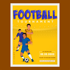 Football Tournament Flyer Design With Faceless Footballer Players On Yellow Background.