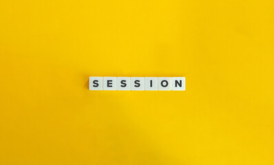 Session Word on Block Letter Tiles on Orange Yellow Background. Minimal Aesthetics.