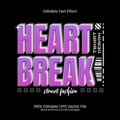 Heartbreak T-shirt design Street Wear style text effect editable