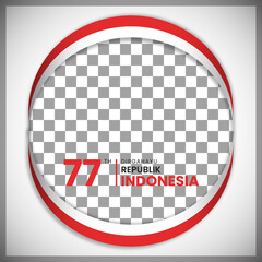 17 Agustus 77 th Indonesian Independence Day Twibbon Template Editable