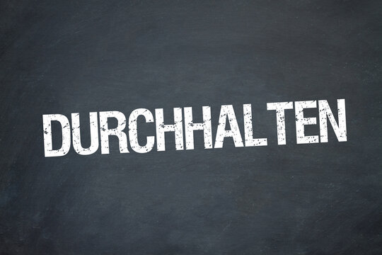 durchhalten