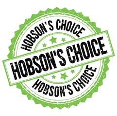 HOBSON'S CHOICE text on green-black round stamp sign