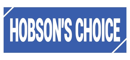 HOBSON'S CHOICE text written on blue stamp sign.