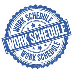 WORK SCHEDULE text on blue round stamp sign