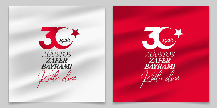 30 August Zafer Bayrami Victory Day Turkey. Translation: August 30 celebration of victory and the National Day in Turkey. (Turkish: 30 Agustos Zafer Bayrami Kutlu Olsun) Greeting card template.