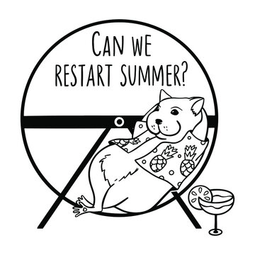 Can we restart summer. Cartoon summer illustration with funny animal and quote.