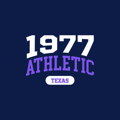 Obraz premium 1977, Texas design for t-shirt. College tee shirt print. Typography graphics for sportswear and apparel. Vector illustration.