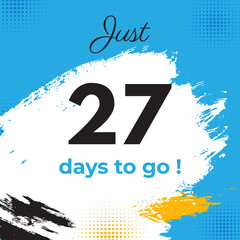 27 days to go with grunge brush strokes design template. Countdown left days banner, Promotion Banner, count time sale, Count timer icon vector.
