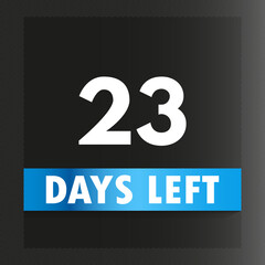 23 days left template design vector. Premium design for calendar sale promotion, count time sale, Count timer icon, Countdown left days banner.