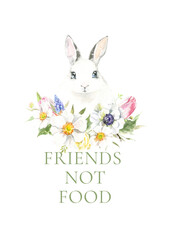 Friends not food Vegan Watercolor poster illustration. Cute spring bunny ethical living print. Not tested on animals. No animal testing.Go vegan. Organic. Animal sticker, flyer,logo, stamp,icon diy