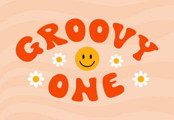 Vector Groovy One lettering poster with smile head and chamomiles. 70s positive poster design