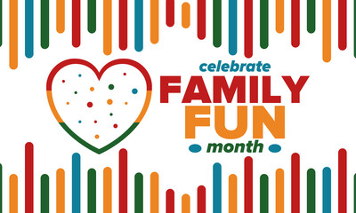 Family Fun Month. Happy summer holidays, celebrated annual in August. Opportune time to to enjoy family with extra fun and activities. Poster, greeting card, banner and background. Vector illustration