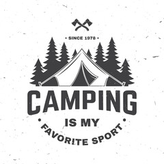 Camping is my favorite sport. Vector illustration. Concept for shirt or logo, print, stamp or tee. Vintage typography design with Camper tent and forest silhouette. Camping quote.