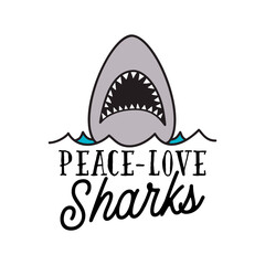 Peace Love Sharks text and image on white background