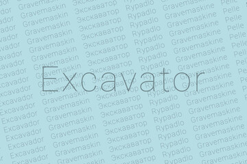 Obraz premium Word Excavator in languages of world. Logo Excavator on Black brown color