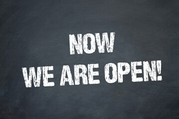 Now we are open!