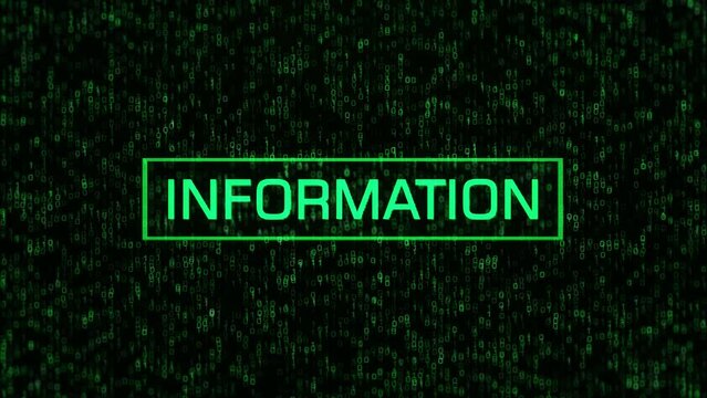INFORMATION Concept Over Computer Binary Background. INFORMATION Text Over Binary Code and Matrix Background