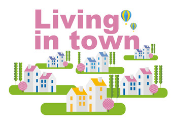 楽しい街並みと暮らしの風景。人々が明るく暮らせる建物と街づくり。