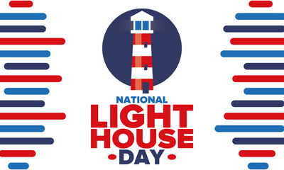 National Lighthouse Day. Holiday, celebrated annual in August 7. Navigational aid for maritime pilots at sea. Design with lighthouse. Poster, greeting card, banner and background. Vector illustration