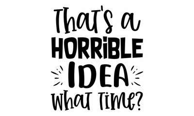 That's a horrible idea what time? SVG Craft Design.