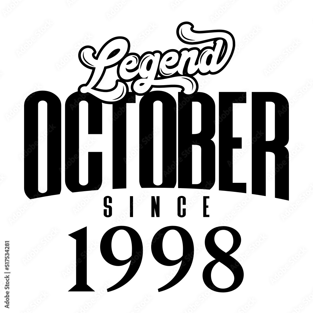 Wall mural Legend since October1998, Retro vintage birthday typography design for Tshirt - Wall murals