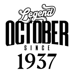 Legend since October 1937, Retro vintage birthday typography design for Tshirt