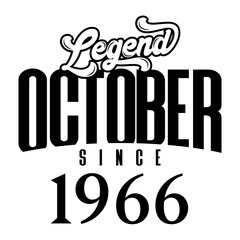 Legend since October1966, Retro vintage birthday typography design for Tshirt