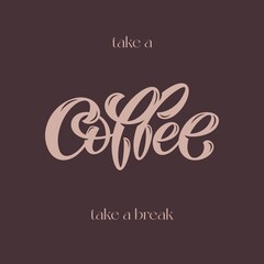 Coffee Vector Lettering Illustration on brown chocolate background. Template for uniform, menu, signboard, cover, poster, invitation, post card, banner, social media