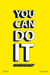Motivation poster. You can do it poster for typographic. a4 flyer on trendy background color. Banner design template. Vector illustration