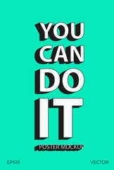Motivation poster. You can do it poster for typographic. a4 flyer on trendy background color. Banner design template. Vector illustration