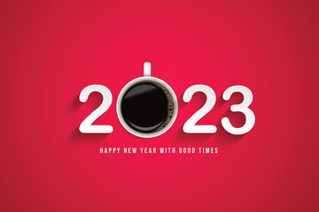 Happy New Year 2023 Enjoy a good time with your favorite cup of coffee. Coffee Poster Advertisement Flyers Vector Illustration