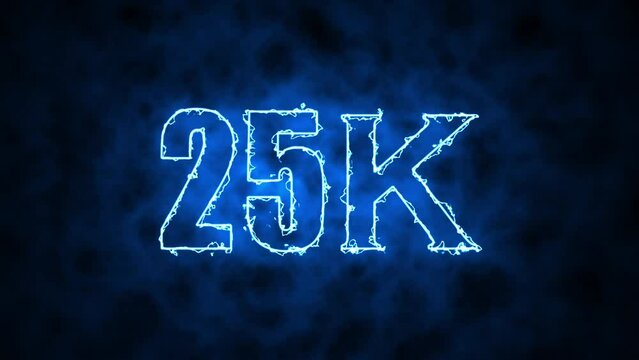 25K. Electric lighting text with animation on black background