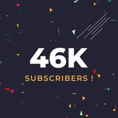 Fototapeta premium Thank you 46k or 46 thousand subscribers with colorful confetti background. Premium design for social site posts, social media story, web banner, poster, social media banner celebration.