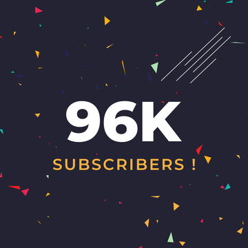 Thank you 96k or 96 thousand subscribers with colorful confetti background. Premium design for social site posts, social media story, web banner, poster, social media banner celebration.