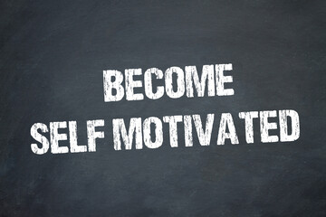 become self motivated