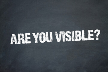 are you visible?