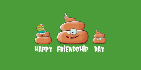 Happy friendship day horizontal banner or greeting card with vector funny cartoon poo friends characters isolated on abstract green background. Best friends concept