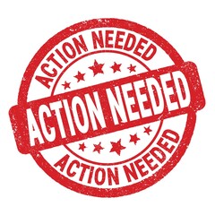 ACTION NEEDED text written on red round stamp sign.