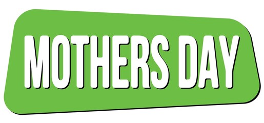 MOTHERS DAY text on green trapeze stamp sign.