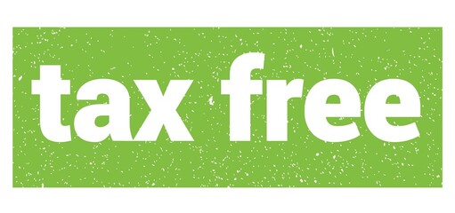 tax free text written on green stamp sign.
