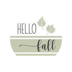 Hello fall inspirational farmhouse door hanger. Vector Thanksgiving quotes. Round fall sign. Autumn pumpkin quote. Round Design on white background.
