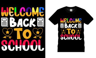 Back to school colorful typography Vector T shirt design. Welcome back to school. Vector file easy to edit. Perfect for print item, Gift card, poster, banner, graphic template. Apparel, POD.