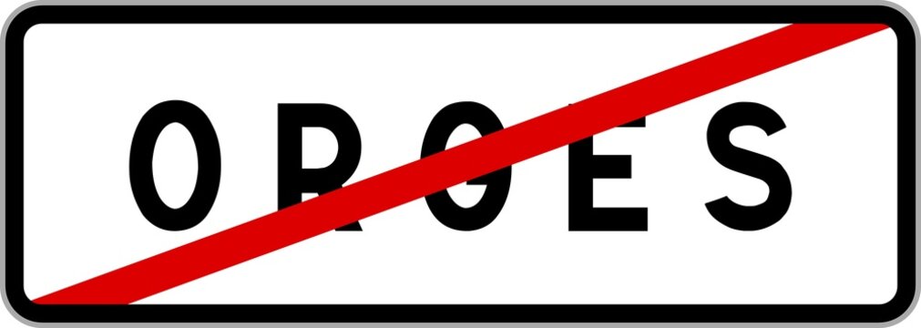Panneau sortie ville agglom&eacute;ration Orges / Town exit sign Orges