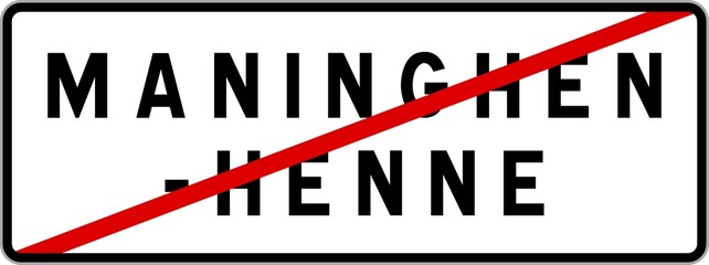 Obraz premium Panneau sortie ville agglomération Maninghen-Henne / Town exit sign Maninghen-Henne