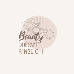 Fototapeta premium Inspirational quotes about beauty, motivation. Handwritten lettering, vector illustration, poster. The inscription 