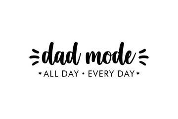 Dad mode t shirt design