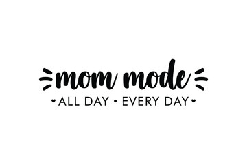 Mom mode t shirt design
