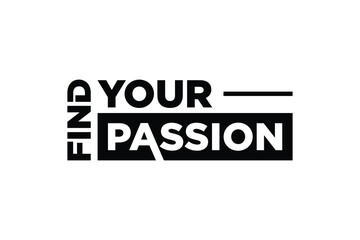 Find your passion . Ink illustration. Modern calligraphy. Isolated on white background. Passion phrase. - obrazy, fototapety, plakaty