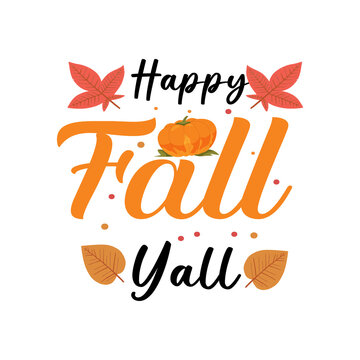 Happy Fall Yall typography T shirt design vector